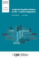 Justiţia din Republica Moldova în cifre – o privire comparativă: Document analitic